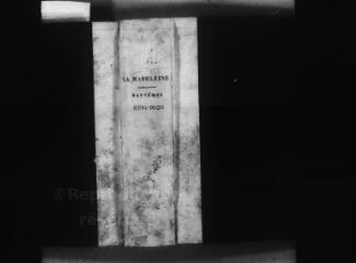 469 vues  - VENDOME, LA MADELEINE. - Etat civil : microfilm des registres des baptêmes. (1594-1625) (ouvre la visionneuse)