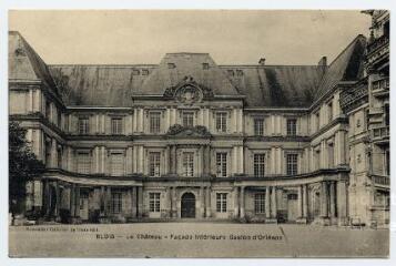 1 vue  - Le château, façade intérieure Gaston d\'Orléans. (ouvre la visionneuse)