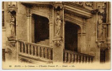 1 vue  - Le château, l\'escalier François 1er, détail. (ouvre la visionneuse)