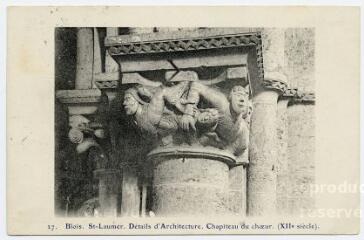 1 vue  - Saint-Laumer, détails d\'architecture, chapiteau du chœur (XIIe siècle). (ouvre la visionneuse)