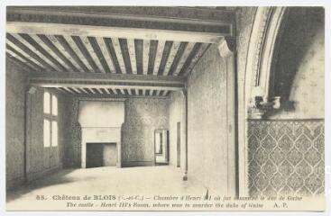 1 vue  - Chambre d\'Henri III où fut assassiné le Duc de Guise. (ouvre la visionneuse)