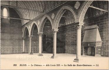 1 vue  - Le château.- Aile Louis XII, la salle des États Généraux. (ouvre la visionneuse)