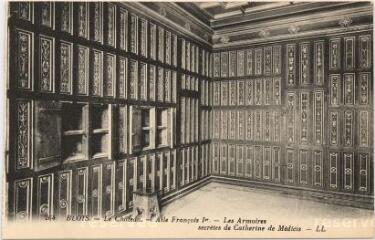 1 vue  - Le château.- Aile François 1er : les armoires secrètes de Catherine de Médicis. (ouvre la visionneuse)