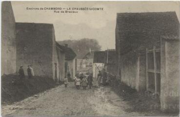 1 vue  - Environs de Chambord. La Chaussée-le-Comte. Rue de Bracieux. (ouvre la visionneuse)
