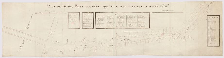 1 vue Ville de Blois : plan des rües depuis le Pont jusques à la Porte-Côté, [XVIIIe].