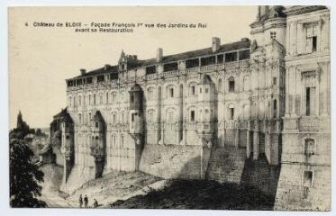 1 vue  - Le château, façade François 1er vue des jardins du roi avant sa restauration. (ouvre la visionneuse)