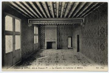 1 vue  - Le château, aile de François 1er, la chambre de Catherine de Médicis. (ouvre la visionneuse)