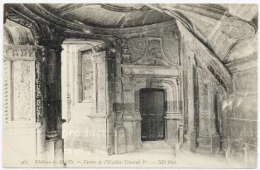 1 vue  - Le château, entrée de l\'escalier François 1er. (ouvre la visionneuse)