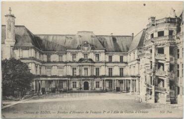 1 vue Château de Blois.- Escalier d'honneur de François 1er et l'aile de Gaston d'Orléans.