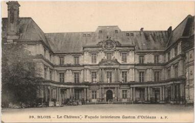 1 vue Le château.- Façade intérieure Gaston d’Orléans.
