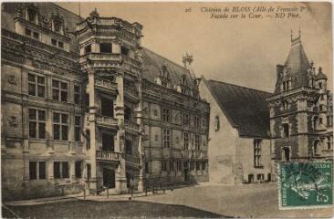 1 vue Château.- (Aile de François 1er), façade sur la cour.