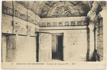1 vue  - Le château, le cabinet de François 1er. (ouvre la visionneuse)
