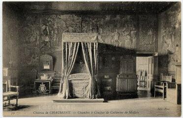 1 vue  - Le château, chambre à coucher de Catherine de Médicis. (ouvre la visionneuse)