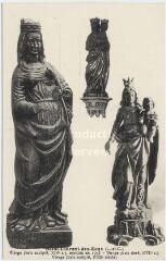 1 vue  - Vierge (bois sculpté, XIVe siècle, mutilée en 1793, vierge (bois doré, XVIe siècle) Vierge (bois sculpté, XVIIe siècle). (ouvre la visionneuse)